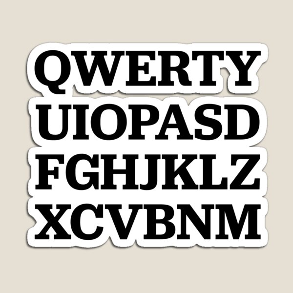 QWERTYUIOPASDFGHJKLZXCVBNM Magnet for Sale by SmithDigital