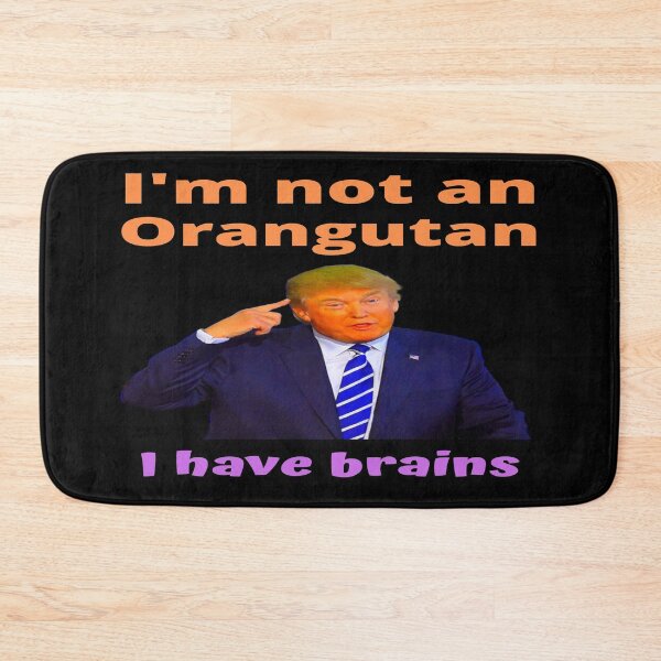 Item preview, I'm no Orangutan. despot. pussy grabber, rude, dictator designed and sold by jayne0524.