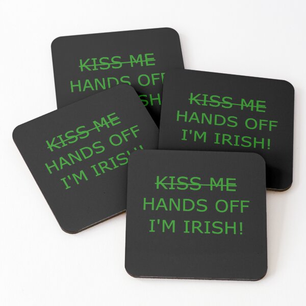 Item preview, Kiss Me, Hands Off I'm Irish! designed and sold by MOBpubdesign.