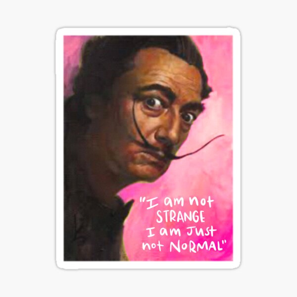"funny Dali quote" Sticker for Sale by SplendidArt Redbubble