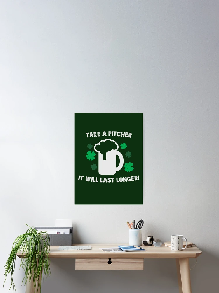 Thumbnail 2 of 3, Poster, Take a Pitcher it will last longer [Roufxis-Rb] designed and sold by RoufXis.