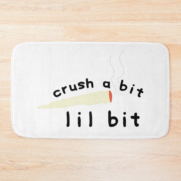 Item preview, Crush A Bit Lil Bit designed and sold by SamiWorldwide.