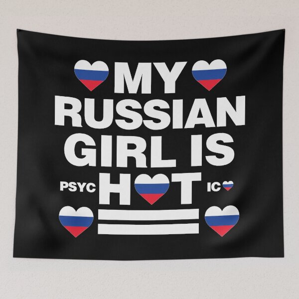 Item preview, My Russian Girl is Hot - psychotic funny designed and sold by elhefe.