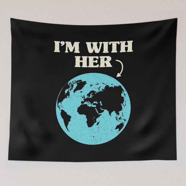 Item preview, Earth Day - I'm With Her designed and sold by EstelleStar.