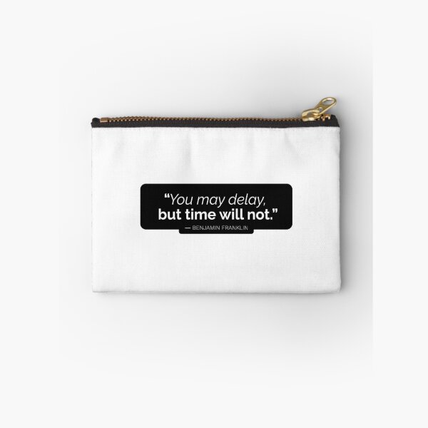 Item preview,  "You may delay, but time will not" - Benjamin Franklin (Black Version) designed and sold by Sonof-Deair.