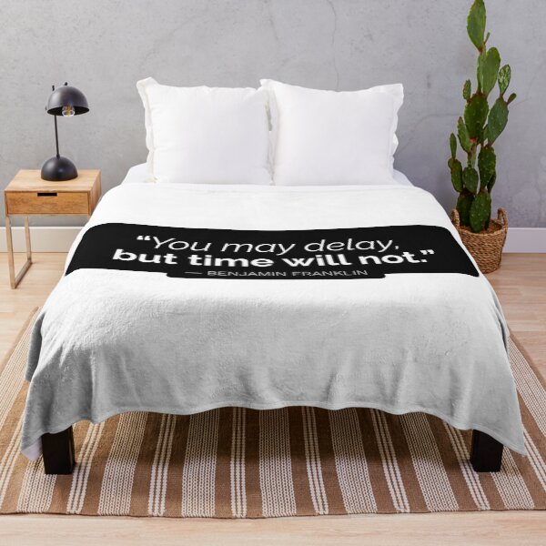 Item preview,  "You may delay, but time will not" - Benjamin Franklin (Black Version) designed and sold by Sonof-Deair.