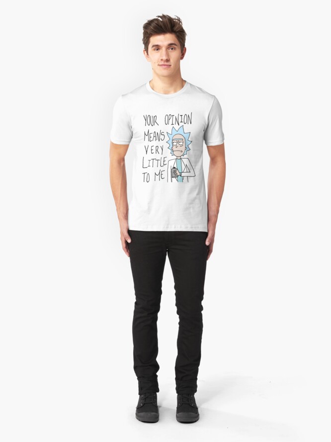 Alternate view of Rick and Morty - Your opinion means very little to me Slim Fit T-Shirt