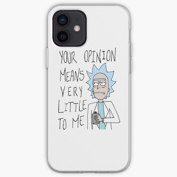 Rick and Morty - Your opinion means very little to me iPhone Soft Case