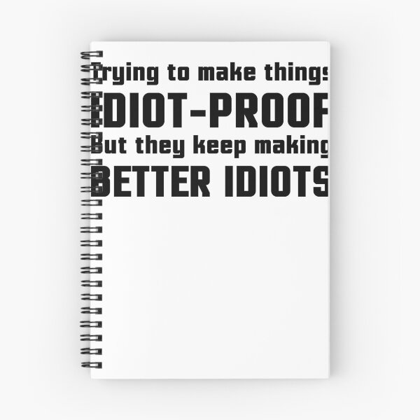 Item preview, They Keep Making Better Idiots designed and sold by ninjalabs.