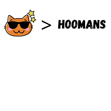 Artwork thumbnail, Cats over hoomans fun comedy by Merch_Tingz