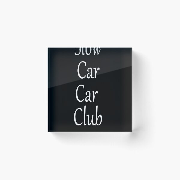 Item preview, Slow car car club designed and sold by MichaelDecoo.