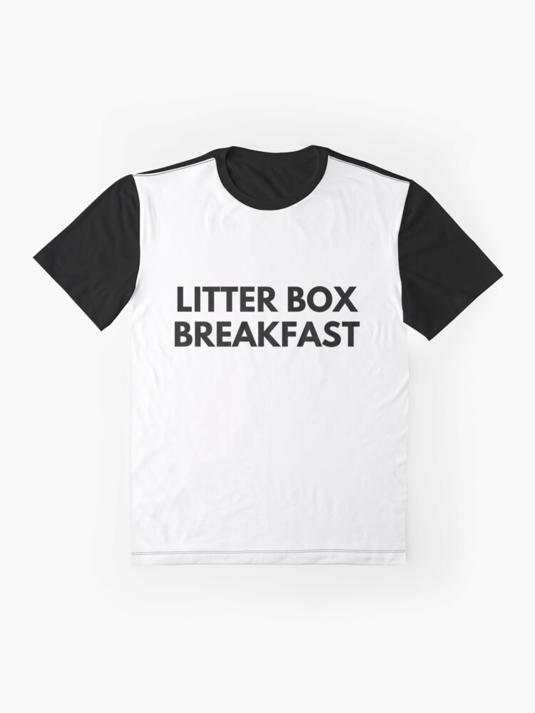 Thumbnail 4 of 5, Graphic T-Shirt, LITTER BOX BREAKFAST designed and sold by RetinalKandy.