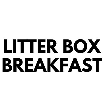 Artwork thumbnail, LITTER BOX BREAKFAST by RetinalKandy