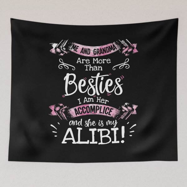 Item preview, Me And Grandma Are More Than Besties And She Is My Alibi Fun Gift designed and sold by Dressed For  Duty.