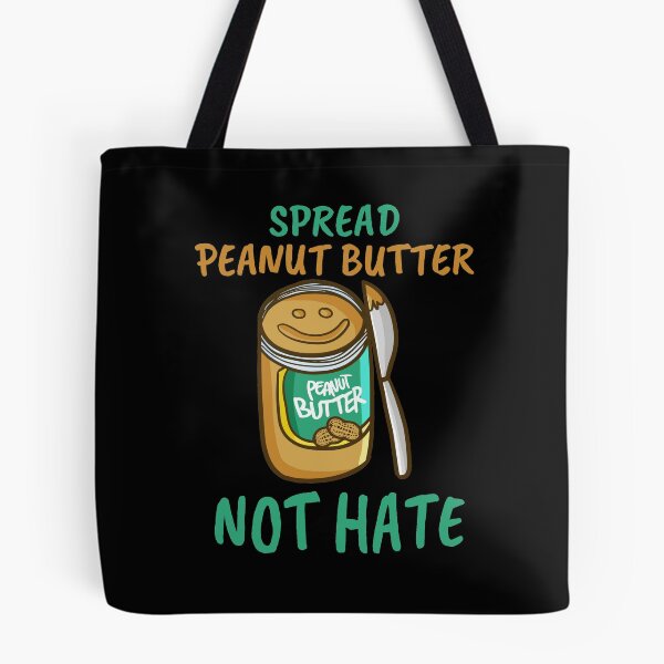 Item preview, Spread Peanut Butter Not Hate - Cute Kawaii Peanut Butter Lover designed and sold by Maria Garcia.