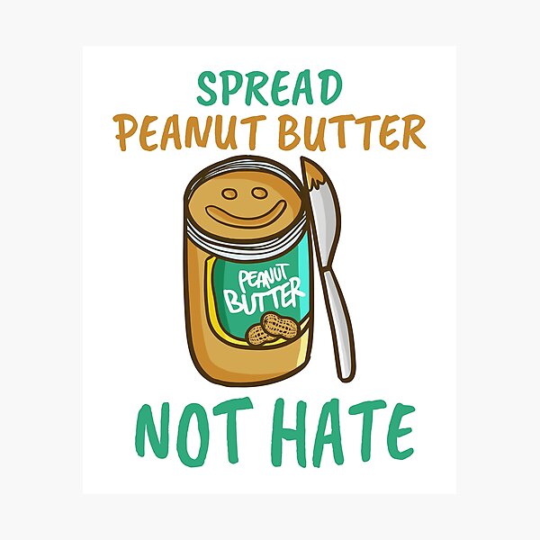 Item preview, Spread Peanut Butter Not Hate - Cute Kawaii Peanut Butter Lover designed and sold by Maria Garcia.