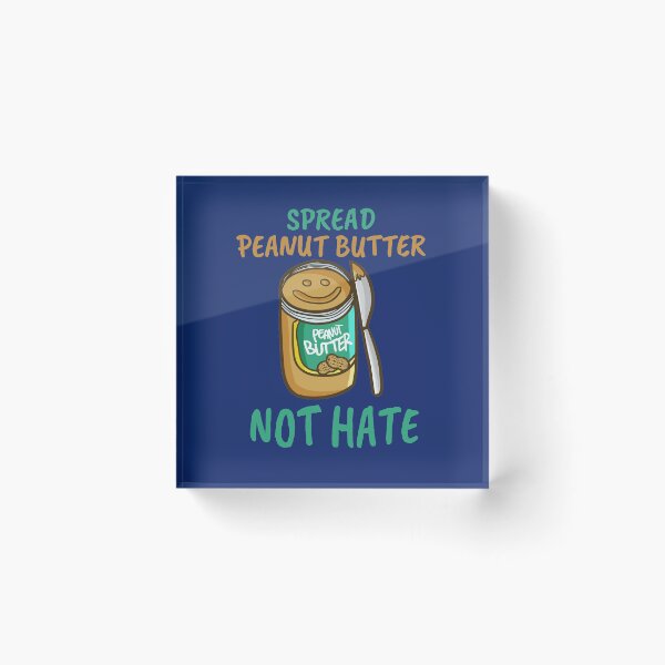 Item preview, Spread Peanut Butter Not Hate - Cute Kawaii Peanut Butter Lover designed and sold by Maria Garcia.