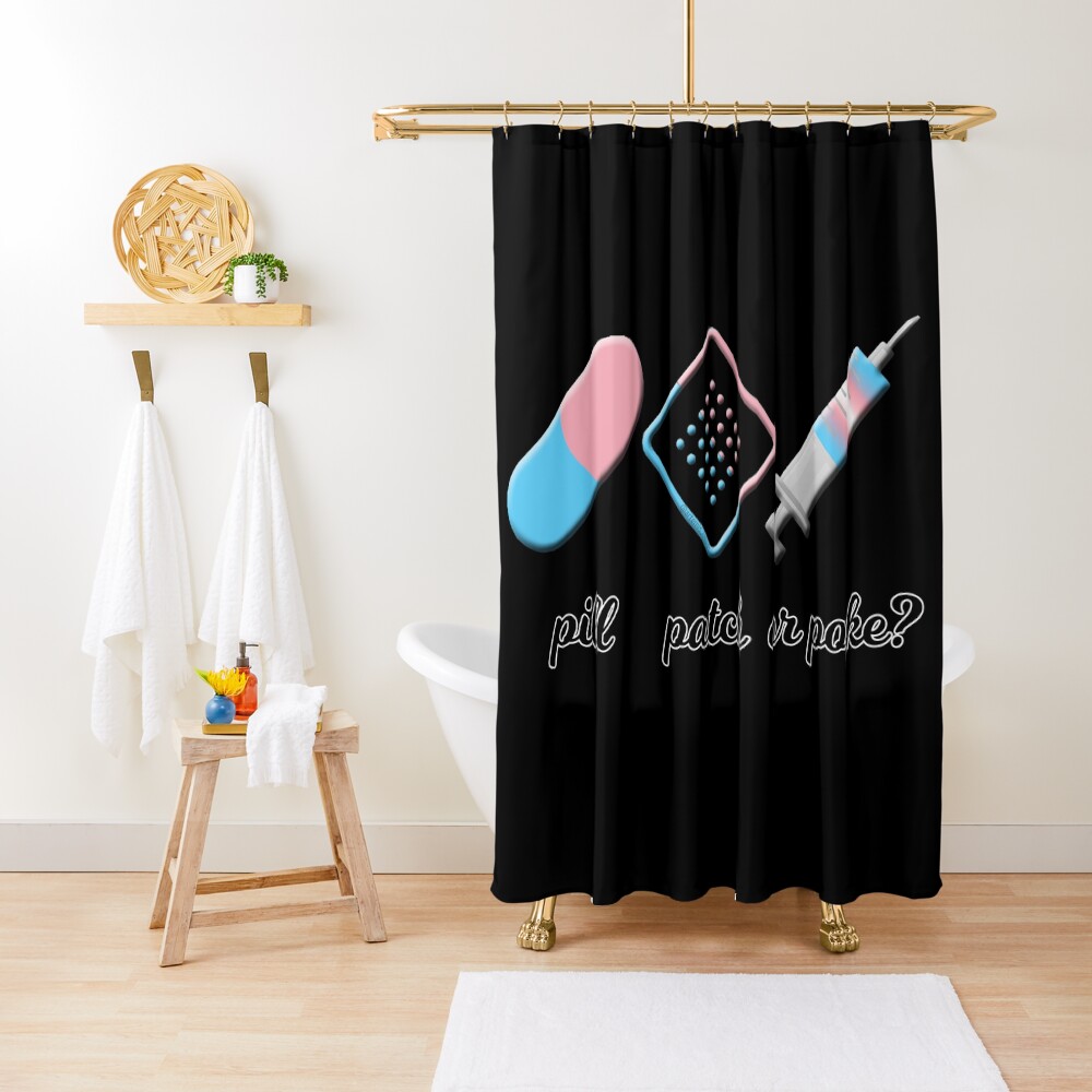 Pill, Patch, or Poke? Shower Curtain
