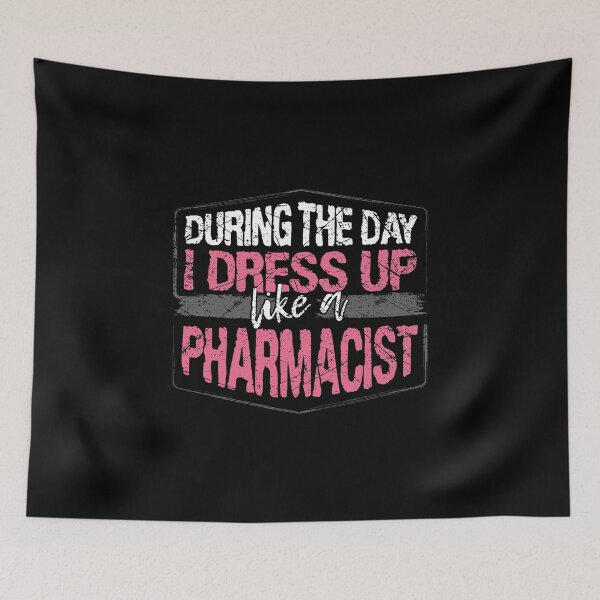 Item preview, During The Day I Dress Up Like A Pharmacist design designed and sold by RedmonsDesigns.