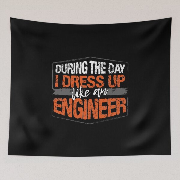 Item preview, During The Day I Dress Up Like A Engineer design designed and sold by RedmonsDesigns.