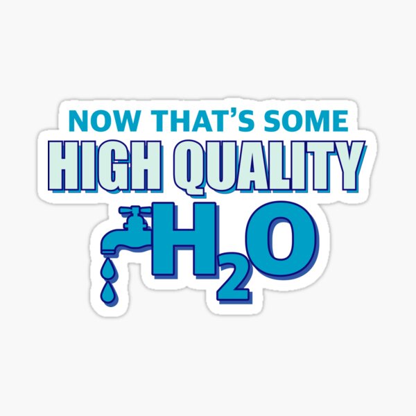 Bobby Boucher's High Quality H2O - Sticker – m00nshot