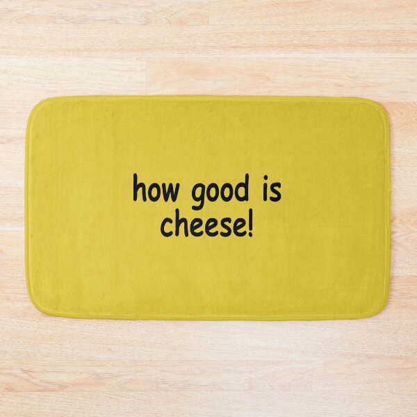 Item preview, How Good Is Cheese designed and sold by JenGo Creative.