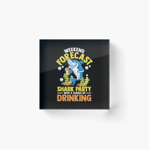 Item preview, Weekend Forecast: Shark Party With Drinking designed and sold by perfectpresents.