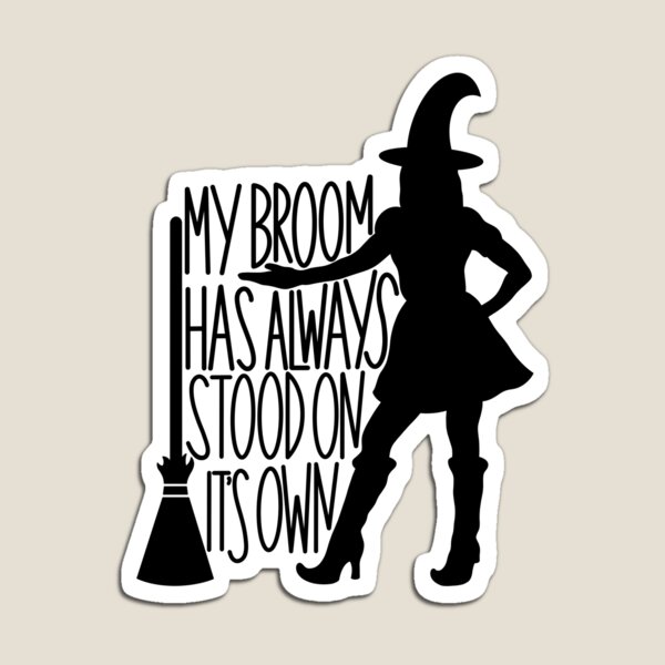 Item preview, Witch My Broom Has Always Stood On It’s Own Witch Broom Challenge designed and sold by Gsallicat.