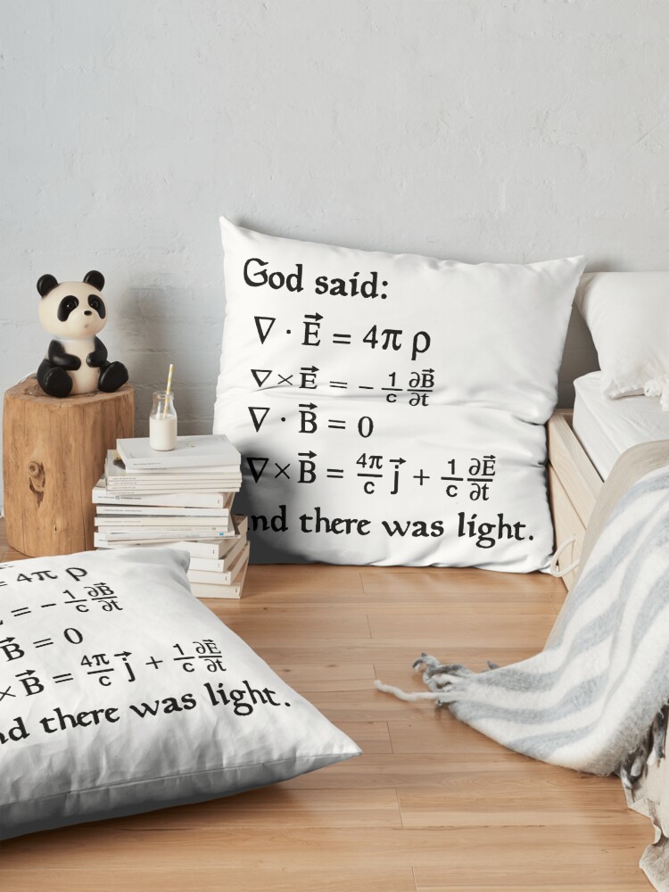 Alternate view of God said Maxwell Equations, and there was light. Floor Pillow