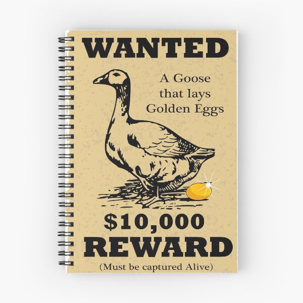 Item preview, WANTED-Goose that lays the golden eggs designed and sold by zapparo.
