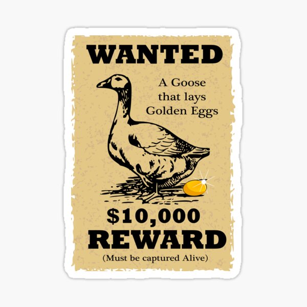 Wanted Goose That Lays The Golden Eggs Sticker For Sale By Zapparo Redbubble