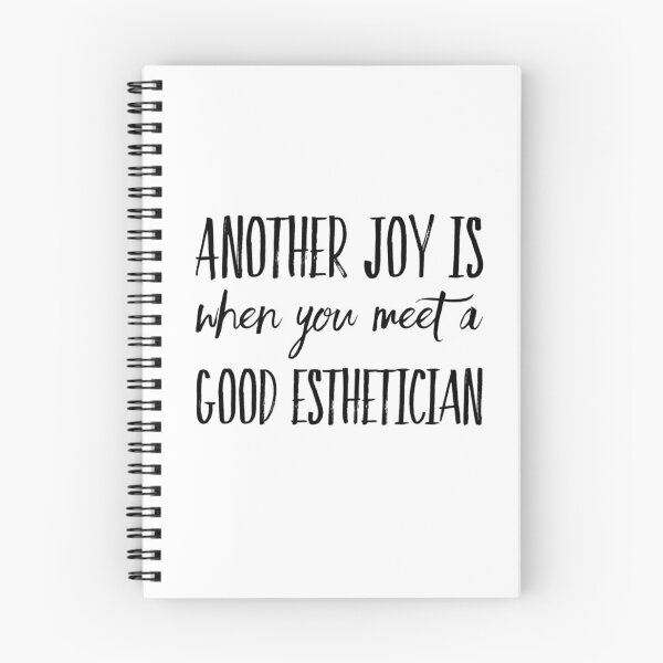 Item preview, Another Joy is When You Meet a Good Esthetician designed and sold by SerenaBliss.