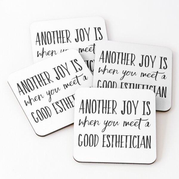 Item preview, Another Joy is When You Meet a Good Esthetician designed and sold by SerenaBliss.
