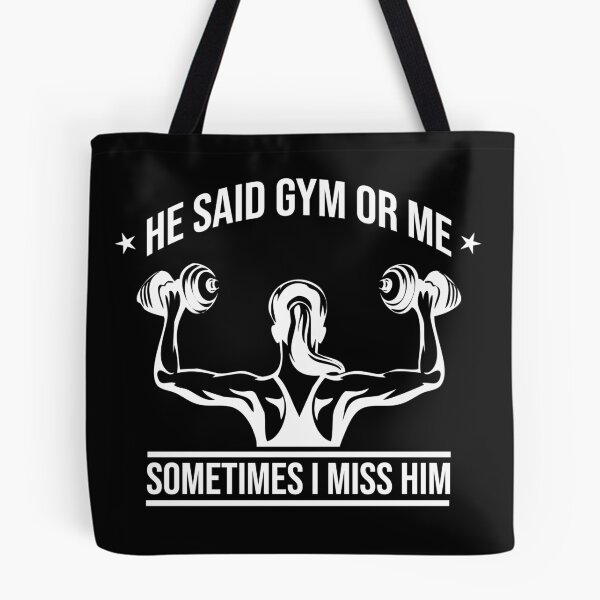 Item preview, He said gym or me. Sometimes I miss him. designed and sold by Tabinchu.