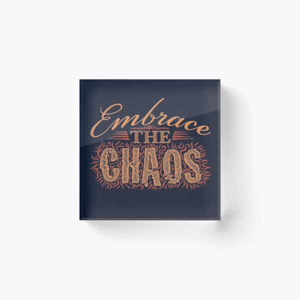 Item preview, Embrace The Chaos designed and sold by SoberTeeCo.