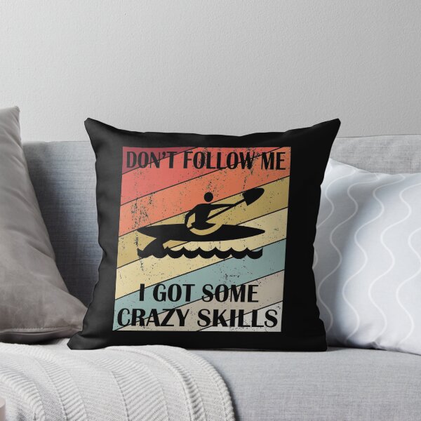 Item preview, Don't Follow Me I Got Some Crazy Skills - Kayak Lovers graphic designed and sold by Grabitees.