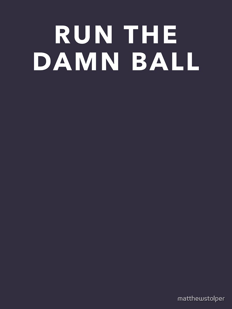 Run The Damn Ball Premium T-Shirt