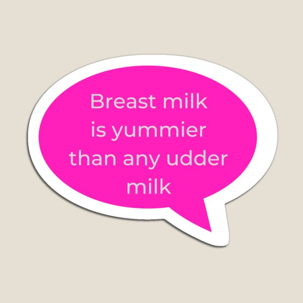 Item preview, Breast Milk is Yummier than any other Milk v2 designed and sold by HappyHumanPacif.