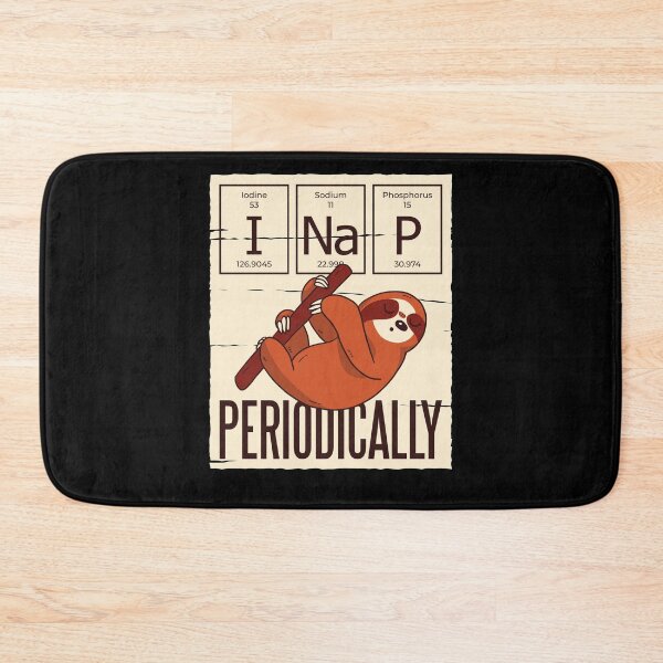 Item preview, I NAP PERIODICALLY chemistry school university funny sloth designed and sold by AaaleXX.