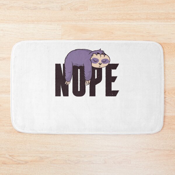 Item preview, NOPE Today Not Funny Sloth designed and sold by AaaleXX.