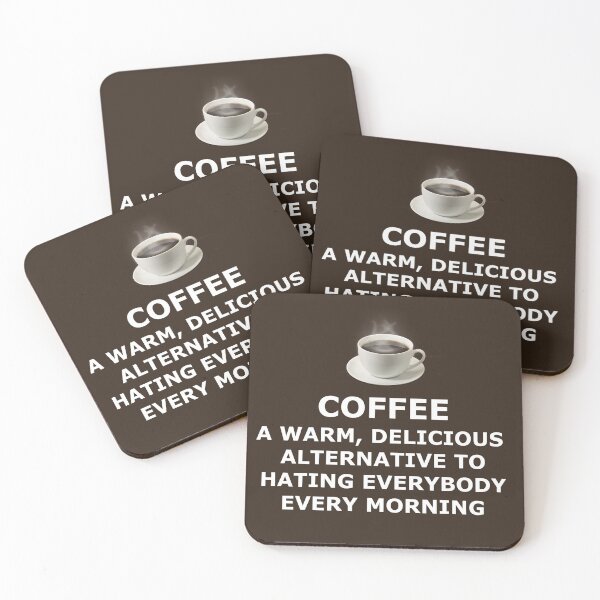 Item preview, Coffee: A warm delicious alternative to hating everybody every morning designed and sold by BurnerDesigns.