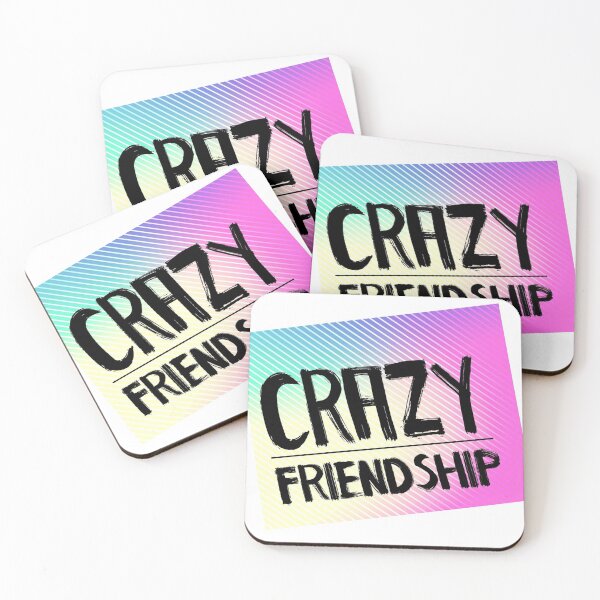Item preview, Crazy friendship for redbubble designed and sold by Sandy19687.