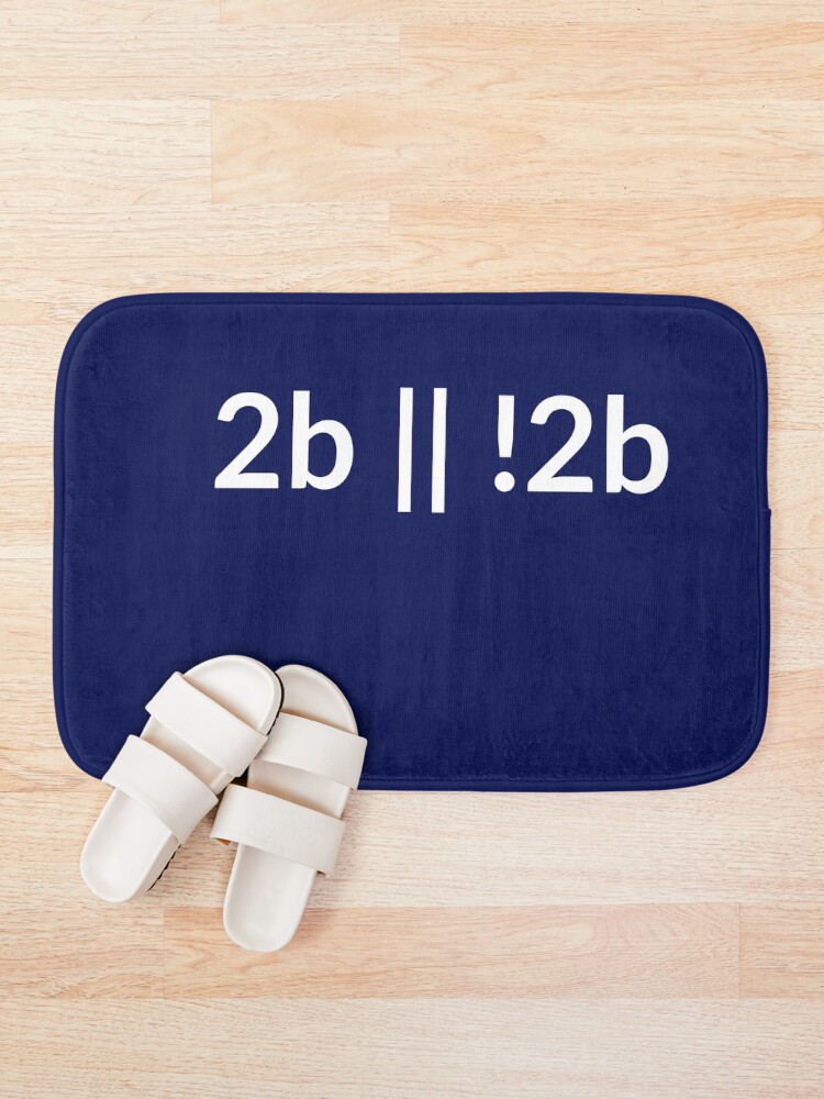Thumbnail 1 of 6, Bath Mat, 2b || !2b Funny Programmer Coder Engineer designed and sold by AwsmStuff.