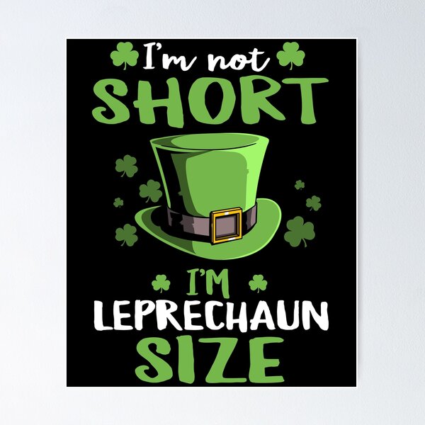 Item preview, I'm Not Short I'm Leprechaun Size, Funny Leprechaun Design for St Patrick's Day designed and sold by fatamyfan1.