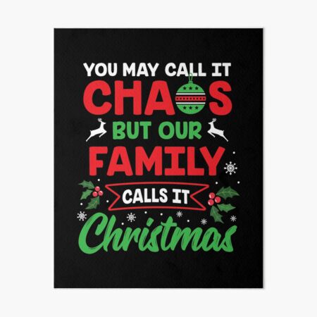 Item preview, Call It Chaos Our Family Calls It Christmas Gift designed and sold by haselshirt.