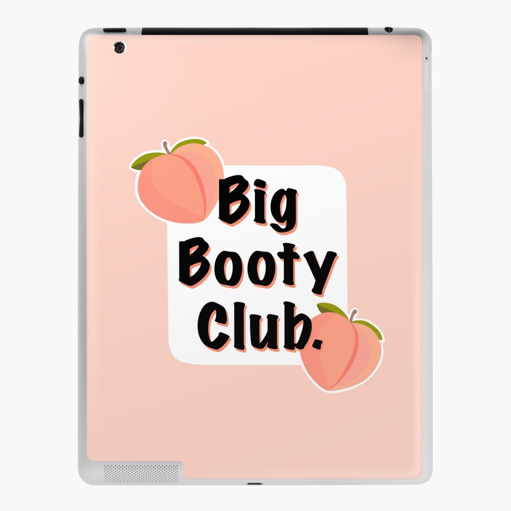 Big booty club