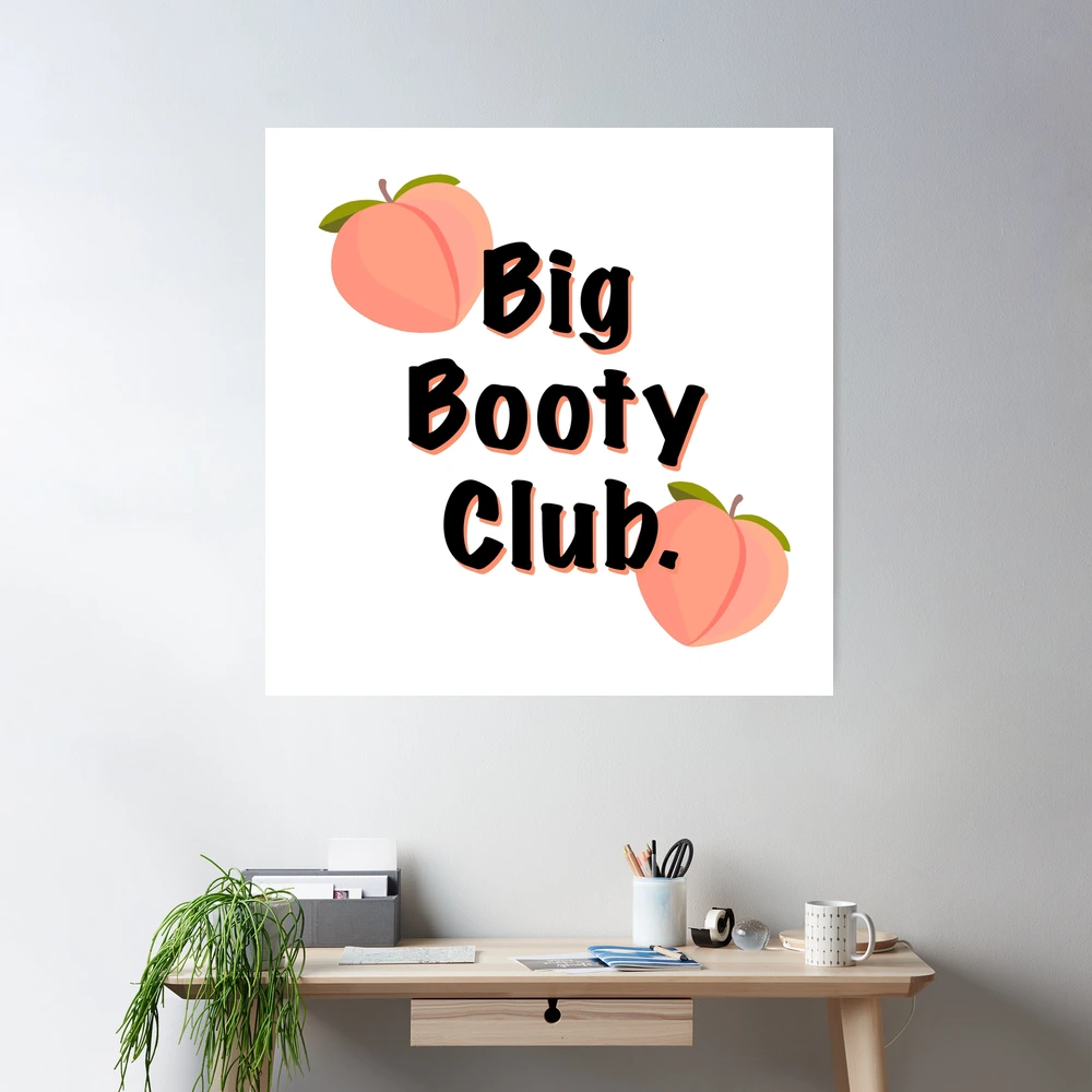 Big booty club