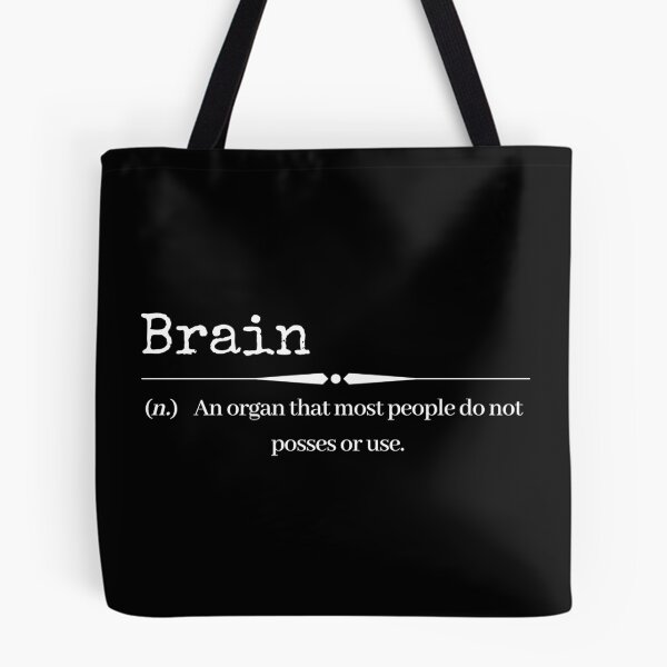 Item preview, Brain - An Organ That Most People Do Not Posses or Use designed and sold by RivalUnchanined.