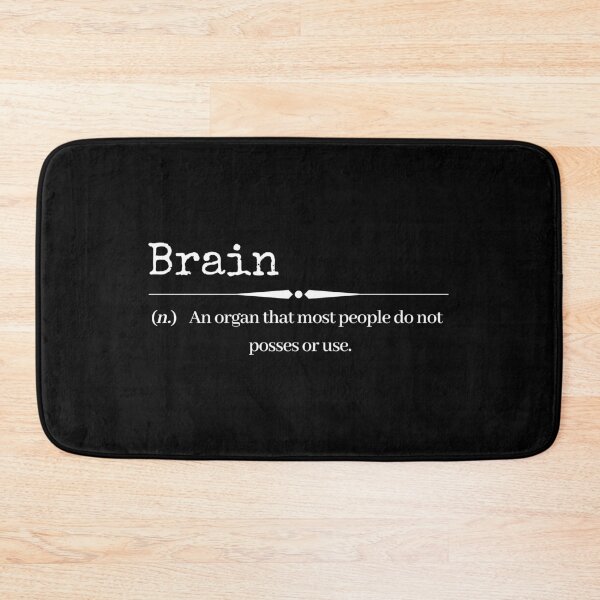Item preview, Brain - An Organ That Most People Do Not Posses or Use designed and sold by RivalUnchanined.