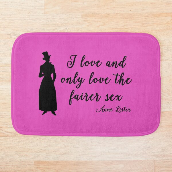 Item preview, Anne Lister's I Love and Only Love The Fairer Sex designed and sold by FredLister.